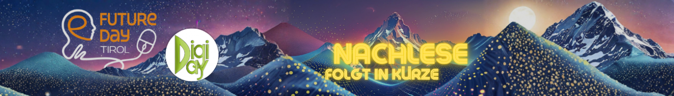 Banner mit stilisierten Tiroler Bergen bei Nacht in Blau und Violett. Goldene Lichtpunkte leuchten in den Hängen, darüber ein heller Mond. Links die Logos von Future Day Tirol und DigiDay, rechts in gelber Schrift der Text „Zur Nachlese“.
