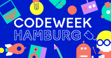 Blauer Hintergrund, darauf abgebildet viele verschiedene Features zum Thema Programmieren und Coding, Schriftzug Codeweek Hamburg in weiß