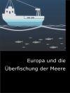 Europa und die Überfischung der Meere