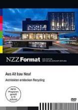 Aus Alt bau Neu! - Architekten entdecken Recycling