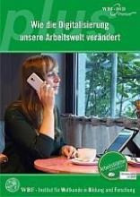 Wie die Digitalisierung unsere Arbeitswelt verändert