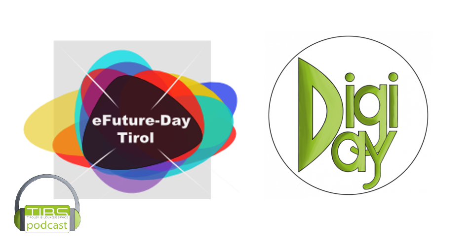 Logos: TiBS Podcasts + eFutureDay Tirol + DigiDay