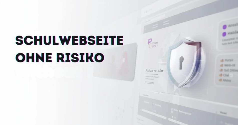 Grafik mit dem Titel „Schulwebseite ohne Risiko“. Links steht der Text groß und fett auf hellem Hintergrund. Rechts ist eine stilisierte Website-Oberfläche mit einem Schutzschild und Schloss-Symbol zu sehen, das für Sicherheit und Datenschutz steht.