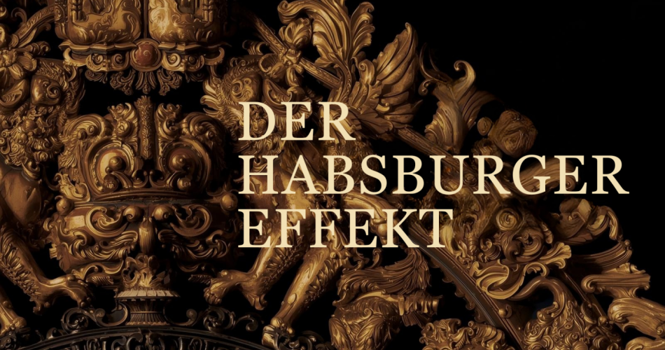 Im Zentrum des Bildes steht der Schriftzug 'DER HABSBURGER EFFEKT' in hellen, serifenbetonten Großbuchstaben. Der Text ist umgeben von opulenten, dreidimensional wirkenden, goldenen Verzierungen im Barock-Stil auf einem schwarzen Hintergrund, die an ein prunkvolles königliches Wappen erinnern.