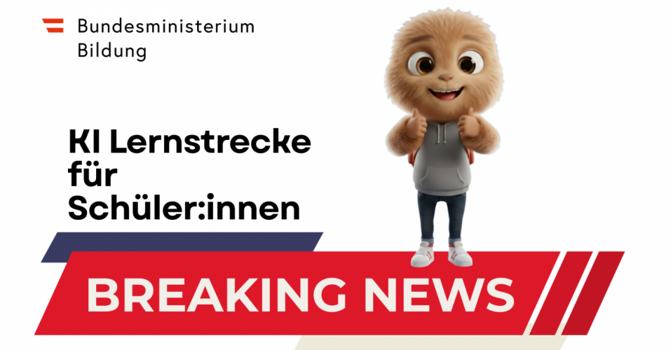 Grafik im 16:9-Format mit weißem Hintergrund. Oben links das Logo des Bundesministeriums für Bildung (österreichische Flagge, schwarzer Schriftzug). Links mittig der Text „KI Lernstrecke für Schüler:innen" in fett. Unten ein rot-dunkelblauer Bannersticker mit der Aufschrift „BREAKING NEWS" in weißen Großbuchstaben. Rechts steht eine 3D-animierte Cartoon-Figur: ein pelziges, hellbraunes Wesen mit großen Augen, grauem Hoodie, Jeans und weißen Sneakers, das beide Daumen nach oben hält.