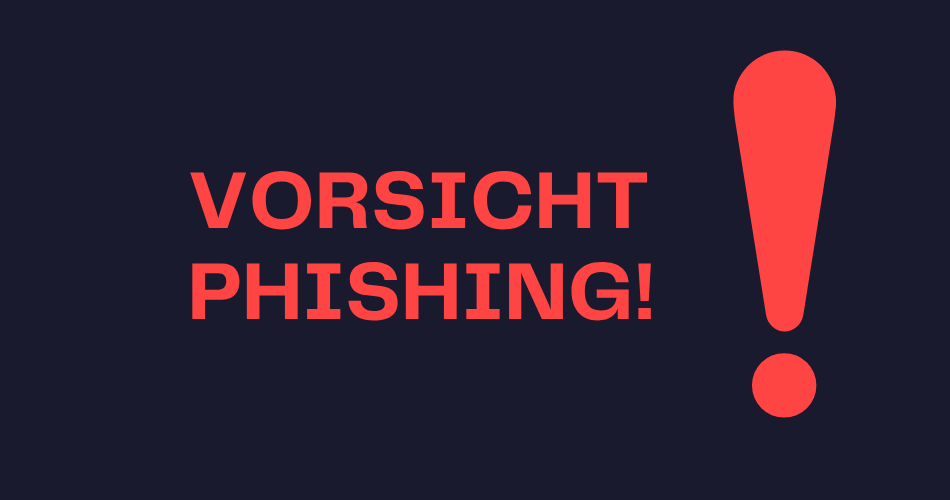 Vorsicht Phishing